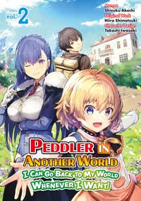 Peddler in Another World: I Can Go Back to My World Whenever I Want (Manga): Volume 2 - Shizuku Akechi - ebook