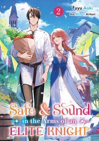 Safe & Sound in the Arms of an Elite Knight: Volume 2 - Fuyu Aoki - ebook