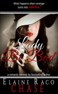 Lady Be Bad - Elaine Raco Chase - ebook