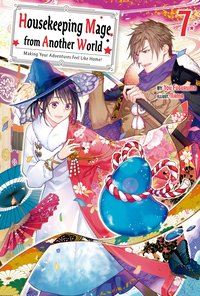 Housekeeping Mage from Another World: Making Your Adventures Feel Like Home! Volume 7 - You Fuguruma - ebook