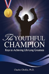 The Youthful Champion - Charles Gbollie - ebook