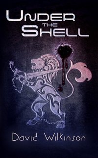Under The Shell - David Wilkinson - ebook