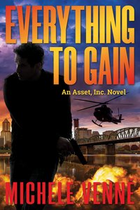 Everything to Gain: An Asset, Inc. Novel - Michele Venné - ebook