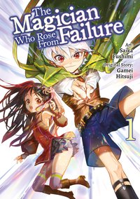 The Magician Who Rose From Failure (Manga) Volume 1 - Gamei Hitsuji - ebook