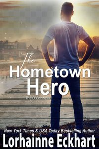 The Hometown Hero - Lorhainne Eckhart - ebook