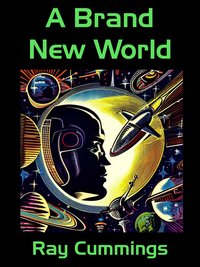 A Brand New World - Ray Cummings - ebook