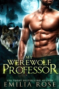 My Werewolf Professor - Emilia Rose - ebook