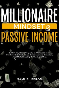 Millionaire Mindset & Passive Income - Samuel Feron - ebook