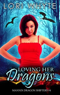 Loving Her Dragons - Lori Whyte - ebook