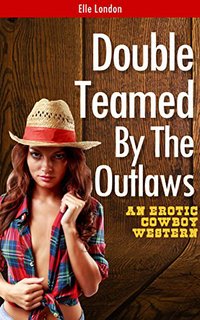 Double Teamed By The Outlaws - Elle London - ebook