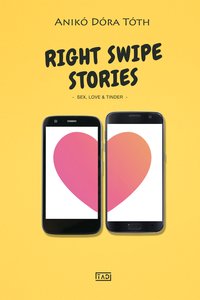 Right Swipe Stories - Anikó Dóra Tóth - ebook
