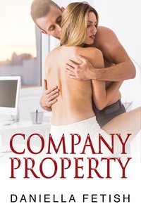 Company Property - Daniella Fetish - ebook