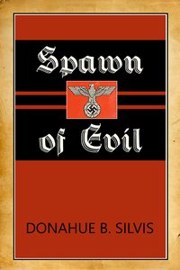 Spawn of Evil - Donahue Silvis - ebook