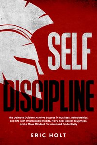 Self Discipline - Eric Holt - ebook