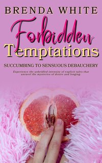 Forbidden Temptations - Brenda White - ebook