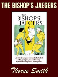 The Bishop's Jaegers - Thorne Smith - ebook