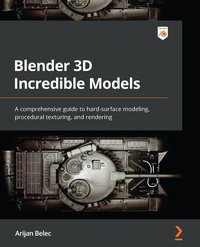 Blender 3D Incredible Models - Arijan Belec - ebook