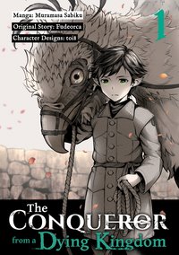 The Conqueror from a Dying Kingdom (Manga) Volume 1 - Fudeorca - ebook