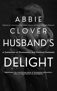 Husband’s Delight - Abbie Clover - ebook