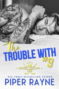 The Trouble with #9 - Piper Rayne - ebook