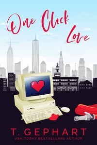 One Click Love - T Gephart - ebook