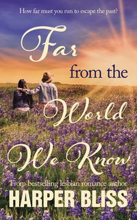 Far From The World We Know - Harper Bliss - ebook