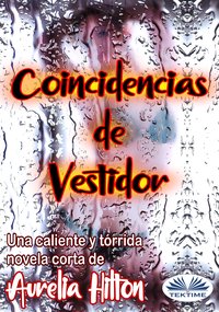 Coincidencias De Vestidor - Aurelia Hilton - ebook