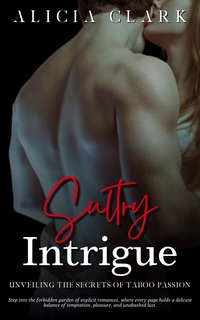 Sultry Intrigue - Alicia Clark - ebook