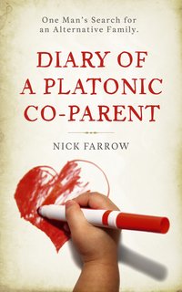Diary of a Platonic Co-Parent - Nick Farrow - ebook