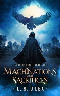 Machinations and Sacrifices - L. S. O'Dea - ebook