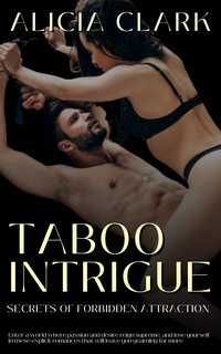 Taboo Intrigue - Alicia Clark - ebook