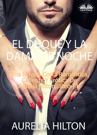 El Duque Y La Dama De Noche - Aurelia Hilton - ebook