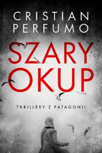 Szary okup - Cristian Perfumo - ebook