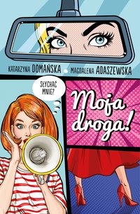 Moja droga! - Magdalena Adaszewska - ebook