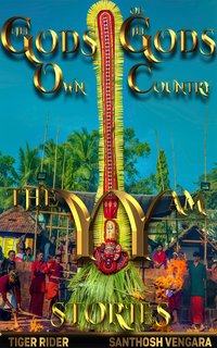 Gods of God's Own Country - Theyyam Stories - Tiger Rider - ebook