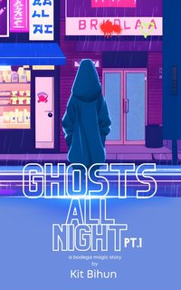 Ghosts All Night Pt. 1 - Kit Bihun - ebook