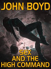 Sex and the High Command - John Boyd - ebook
