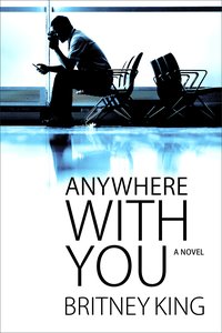 Anywhere With You - Britney King - ebook