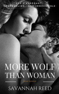 More Wolf Than Woman - Savannah Reed - ebook