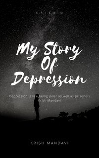 My Story Of Depression - Krish Mandavi - ebook