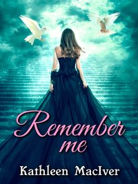 Remember Me - Kathleen MacIver - ebook