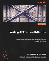 Writing API Tests with Karate - Benjamin Bischoff - ebook