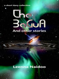 The BaGua And Other Stories - Leenna Naidoo - ebook