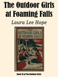 The Outdoor Girls at Foaming Falls - Laura Lee Hope - ebook