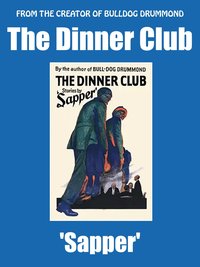 The Dinner Club - Sapper - ebook