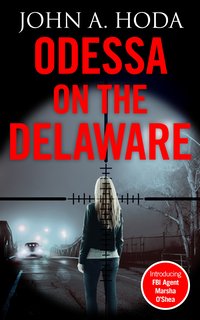 Odessa on the Delaware - John Hoda - ebook