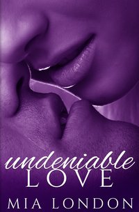 Undeniable Love - Mia London - ebook