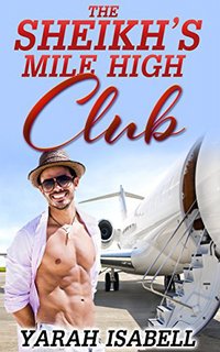 The Sheikh's Mile High Club - Yarah Isabell - ebook