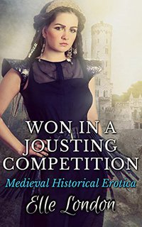 Won In A Jousting Competition - Elle London - ebook