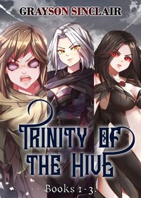 Trinity of the Hive: Books 1-3 - Grayson Sinclair - ebook